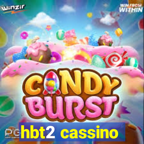 hbt2 cassino